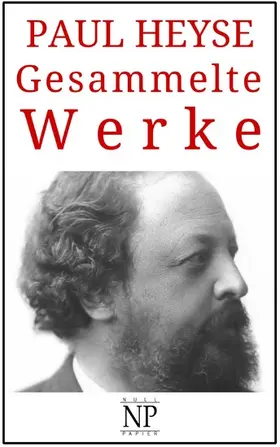 Heyse / Schulze |  Paul Heyse - Gesammelte Werke | eBook | Sack Fachmedien