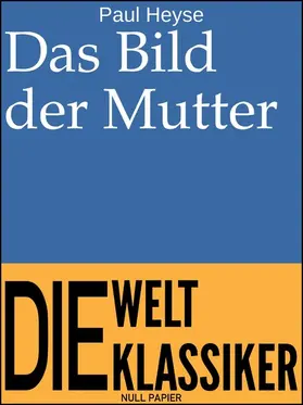 Heyse / Schulze | Das Bild der Mutter | E-Book | www2.sack.de