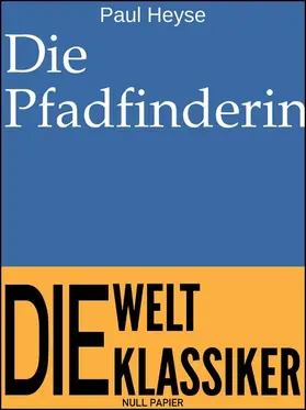 Heyse / Schulze |  Die Pfadfinderin | eBook | Sack Fachmedien