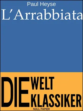 Heyse / Schulze | L'Arrabbiata | E-Book | www2.sack.de