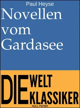 Heyse / Schulze | Novellen vom Gardasee | E-Book | www2.sack.de