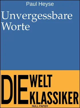Heyse / Schulze | Unvergessbare Worte | E-Book | www2.sack.de