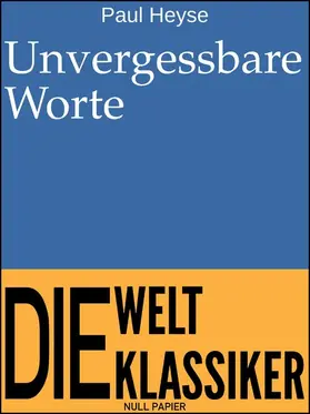 Heyse / Schulze |  Unvergessbare Worte | eBook | Sack Fachmedien