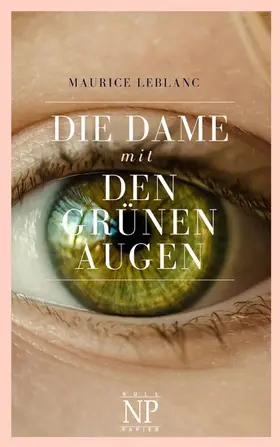 Leblanc / Schulze |  Die Dame mit den grünen Augen | eBook | Sack Fachmedien