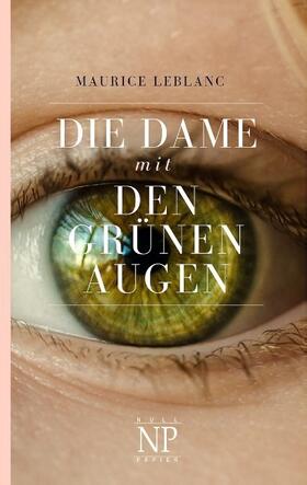 Leblanc |  Die Dame mit den grünen Augen | Buch |  Sack Fachmedien