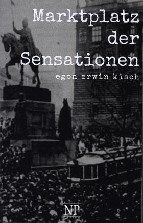 Kisch |  Marktplatz der Sensationen | Buch |  Sack Fachmedien