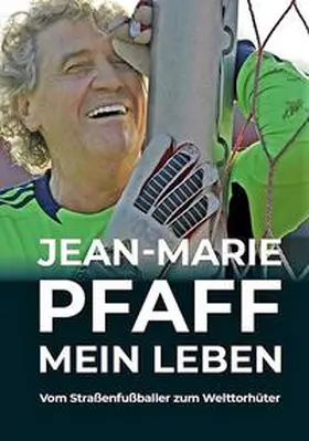 Pfaff / Maier |  Jean-Marie Pfaff - Mein Leben | eBook | Sack Fachmedien