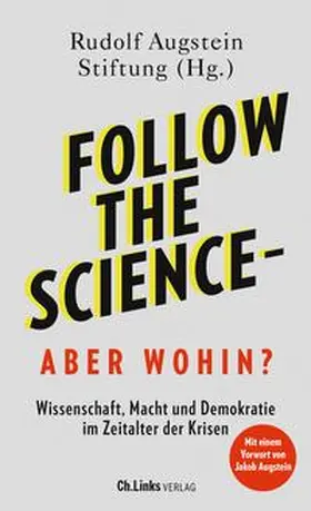 Rudolf Augstein Stiftung |  Follow the science - aber wohin? | Buch |  Sack Fachmedien