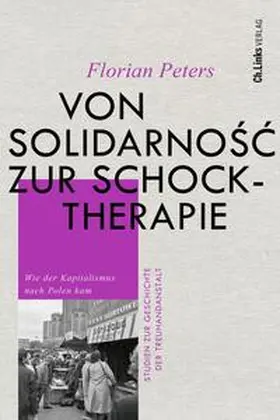 Peters |  Von Solidarnosc zur Schocktherapie | Buch |  Sack Fachmedien