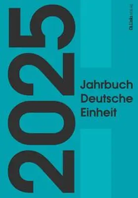 Böick / Goschler / Jessen |  Jahrbuch Deutsche Einheit 2025 | Buch |  Sack Fachmedien