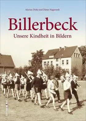 Dirks / Nagorsnik |  Billerbeck. Kindheit in den 50er- und 60er-Jahren | Buch |  Sack Fachmedien
