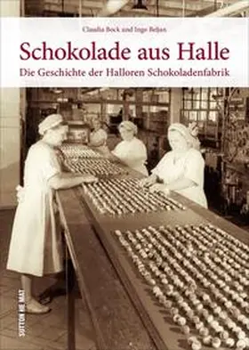 Bock / Beljan |  Schokolade aus Halle | Buch |  Sack Fachmedien