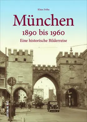 Fröba |  München 1890 bis 1960 | Buch |  Sack Fachmedien