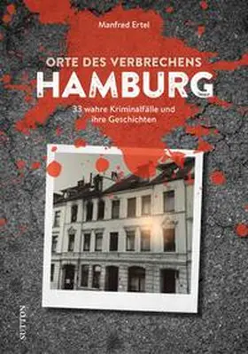 Ertel |  Orte des Verbrechens Hamburg | Buch |  Sack Fachmedien
