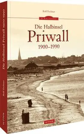 Fechner |  Die Halbinsel Priwall 1900-1990 | Buch |  Sack Fachmedien