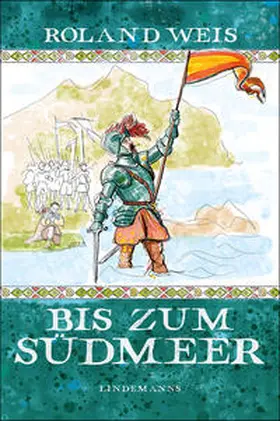 Weis |  Bis zum Südmeer | Buch |  Sack Fachmedien