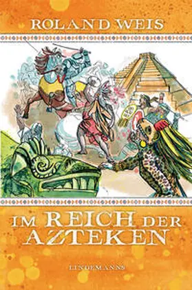 Weis |  Im Reich der Azteken | Buch |  Sack Fachmedien