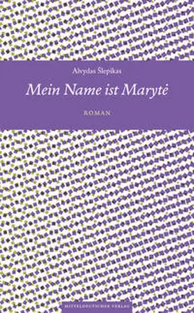 Šlepikas |  Mein Name ist Maryte | Buch |  Sack Fachmedien