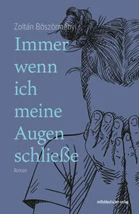 Böszörményi |  Immer wenn ich meine Augen schließe | eBook | Sack Fachmedien