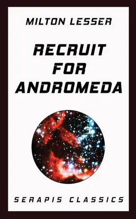 Lesser |  Recruit for Andromeda (Serapis Classics) | eBook | Sack Fachmedien