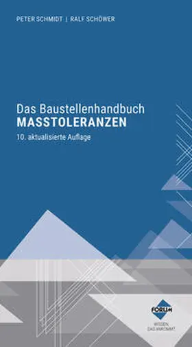 Schmidt / Schöwer |  Das Baustellenhandbuch der Maßtoleranzen | Buch |  Sack Fachmedien