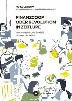 FC-Kollektiv |  Finanzcoop oder Revolution in Zeitlupe | Buch |  Sack Fachmedien