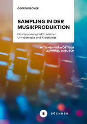 Fischer |  Sampling in der Musikproduktion | Buch |  Sack Fachmedien