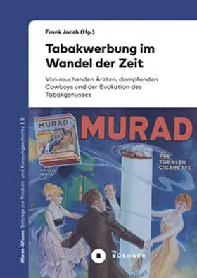 Jacob |  Tabakwerbung im Wandel der Zeit | Buch |  Sack Fachmedien