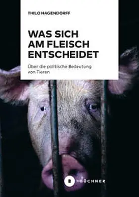 Hagendorff |  Was sich am Fleisch entscheidet | Buch |  Sack Fachmedien