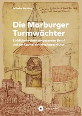 Stehling | Die Marburger Turmwächter | Buch | 978-3-96317-311-0 | www2.sack.de