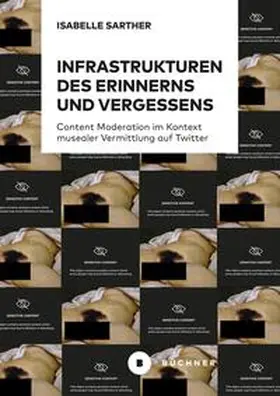 Sarther |  Infrastrukturen des Erinnerns und Vergessens | Buch |  Sack Fachmedien