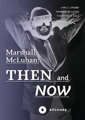 Grabbe / McLuhan / Held |  Marshall McLuhan: Then and Now | eBook | Sack Fachmedien