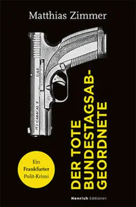 Zimmer |  Der tote Bundestagsabgeordnete | Buch |  Sack Fachmedien