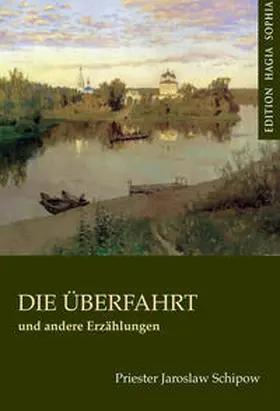Schipow |  Die Überfahrt und andere Erzählungen | Buch |  Sack Fachmedien