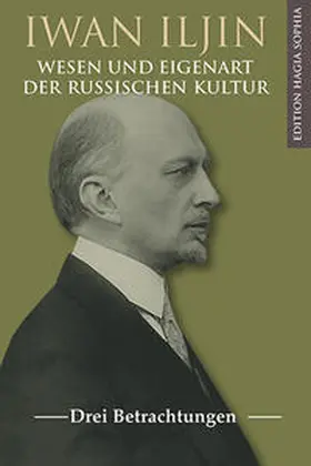 Iljin |  Wesen und Eigenart der russischen Kultur | Buch |  Sack Fachmedien