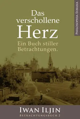 Iljin |  Das verschollene Herz | Buch |  Sack Fachmedien