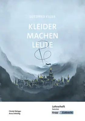 Metzger / Schlichtig |  Kleider machen Leute – Gottfried Keller – Lehrerheft – Realschule | Buch |  Sack Fachmedien