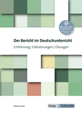 Fuchs |  Der Bericht im Deutschunterricht | Buch |  Sack Fachmedien