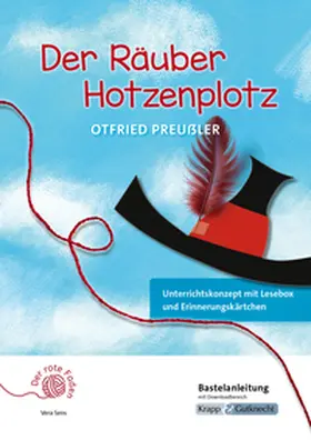 Sens |  Der rote Faden: Der Räuber Hotzenplotz – Otfried Preußler – Bastelanleitung | Buch |  Sack Fachmedien