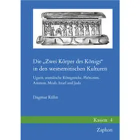 Kühn |  Die „Zwei Körper des Königs“ in den westsemitischen Kulturen | Buch |  Sack Fachmedien