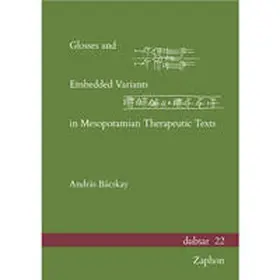 Bácskay |  Glosses and Embedded Variants in Mesopotamian Therapeutic Texts | Buch |  Sack Fachmedien