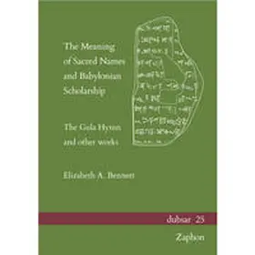 Bennett |  The Meaning of Sacred Names and Babylonian Scholarship | Buch |  Sack Fachmedien