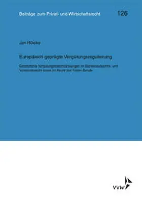 Röleke / Rolfs / Heiss |  Europäisch geprägte Vergütungsregulierung | Buch |  Sack Fachmedien