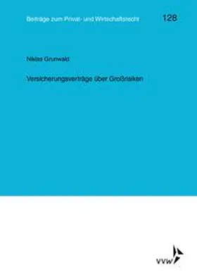 Grunwald |  Versicherungsverträge über Großrisiken | Buch |  Sack Fachmedien
