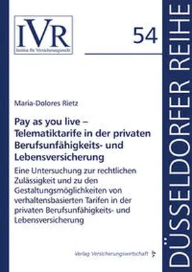 Rietz / Looschelders / Michael |  Pay as you live – Telematiktarife in der privaten Berufsunfähigkeits- und Lebensversicherung | Buch |  Sack Fachmedien