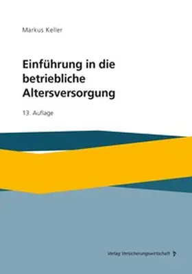 Keller |  Einführung in die betriebliche Altersversorgung | Buch |  Sack Fachmedien