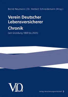 Neumann / Schneidemann |  Verein Deutscher Lebensversicherer Chronik | Buch |  Sack Fachmedien
