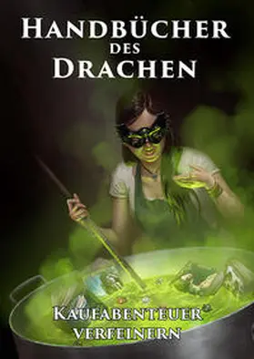 Schilling |  Handbücher des Drachen: Kaufabenteuer verfeinern | Buch |  Sack Fachmedien