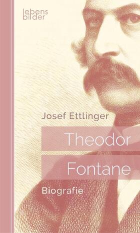 Ettlinger |  Theodor Fontane: Biografie | Buch |  Sack Fachmedien