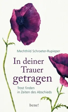 Schroeter-Rupieper |  In deiner Trauer getragen | eBook | Sack Fachmedien